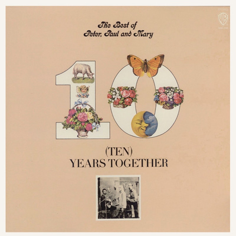 Peter, Paul And Mary – The Best Of Peter, Paul And Mary: (Ten) Years Together