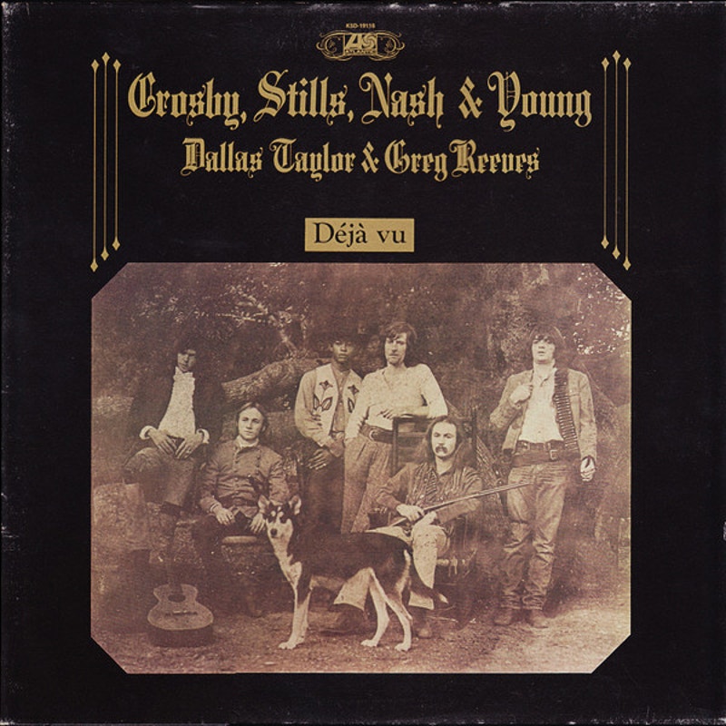 Crosby, Stills, Nash & Young, Dallas Taylor & Greg Reeves – Déjà Vu Vinyl